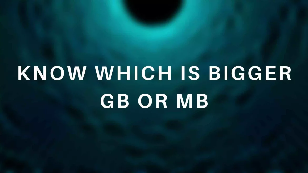 is gigabyte or megabyte bigger